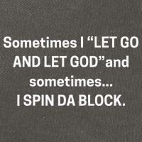 Sometimes I Let Go And Let God And Sometimes I Spin Da Block Cotton Canvas Backpack