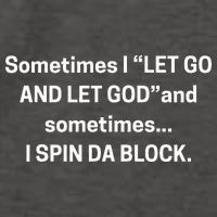 Sometimes I Let Go And Let God And Sometimes I Spin Da Block Vector Backpack