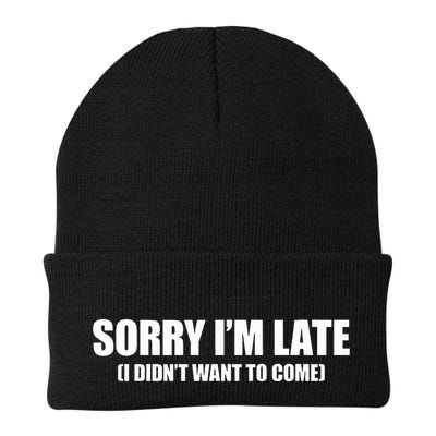 Sorry IM Late I DidnT Want To Come Beanie