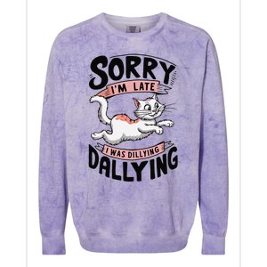 Sorry IM Late I Was Dilly Dallying Cute Baby Cat Colorblast Crewneck Sweatshirt