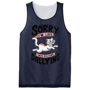 Sorry IM Late I Was Dilly Dallying Cute Baby Cat Mesh Reversible Basketball Jersey Tank