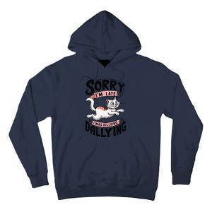 Sorry IM Late I Was Dilly Dallying Cute Baby Cat Tall Hoodie