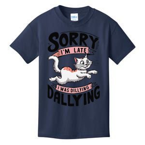 Sorry IM Late I Was Dilly Dallying Cute Baby Cat Kids T-Shirt