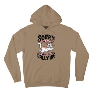 Sorry IM Late I Was Dilly Dallying Cute Baby Cat Hoodie