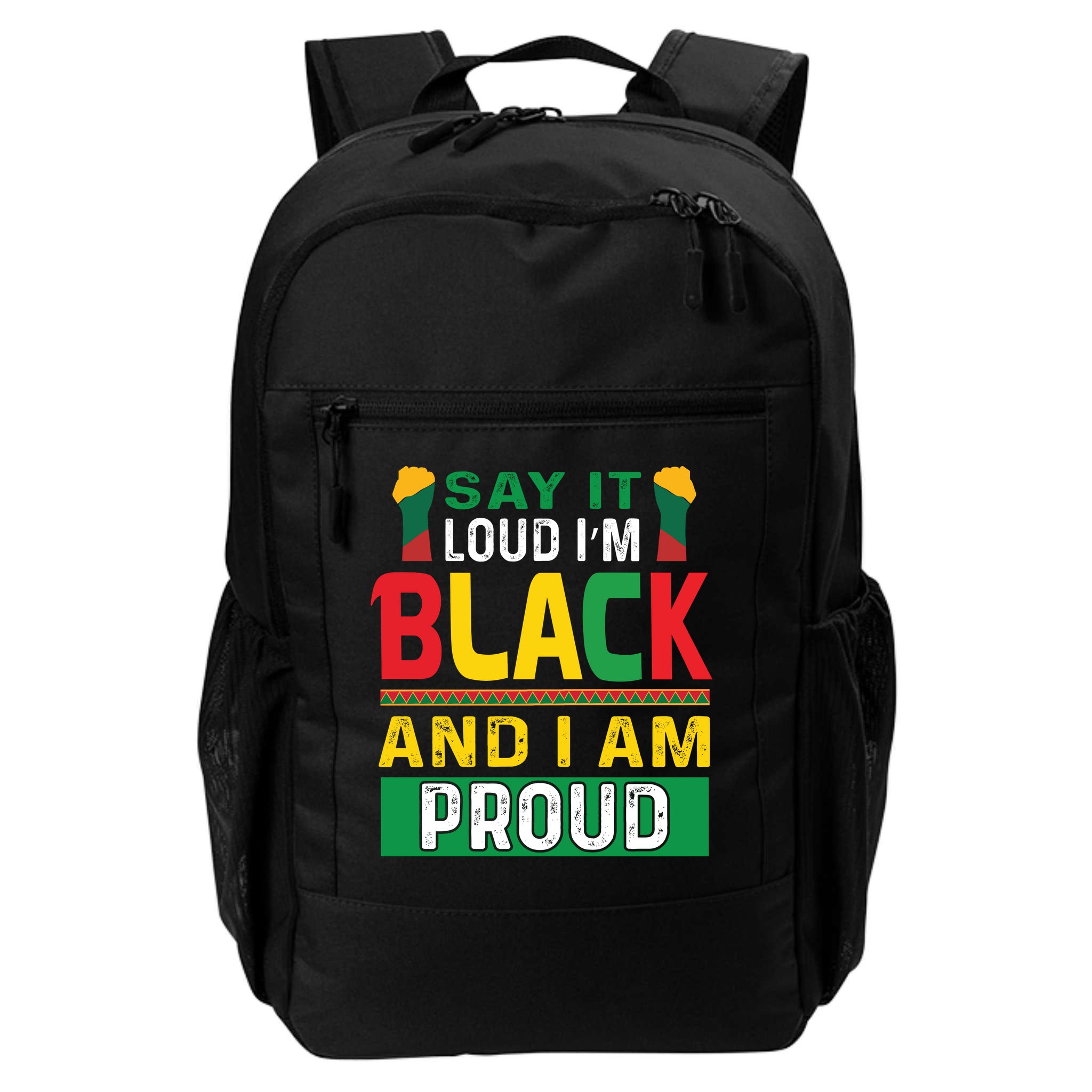 Say It Loud I'm Black And I'm Proud African American Gift Backpack