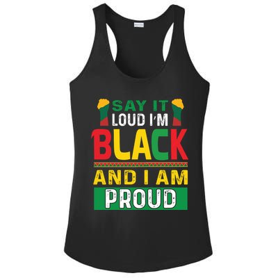 Say It Loud I'm Black And I'm Proud African American Gift Ladies PosiCharge Competitor Racerback Tank
