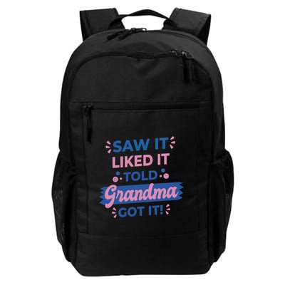 Saw It Liked It Told Grandma Got It Funny Gift Backpack