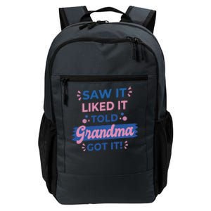 Saw It Liked It Told Grandma Got It Funny Gift Daily Commute Backpack