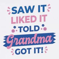 Saw It Liked It Told Grandma Got It Funny Gift Adult Drive Performance Visor