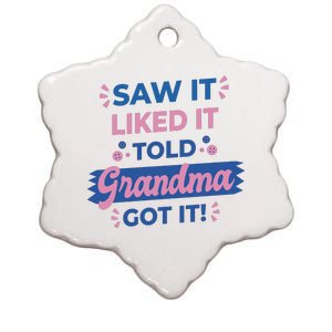 Saw It Liked It Told Grandma Got It Funny Gift Ceramic Star Ornament