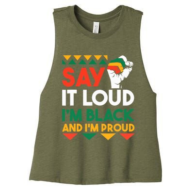 Say It Loud I'm Black & I'm Proud Black History Month Women's Racerback Cropped Tank