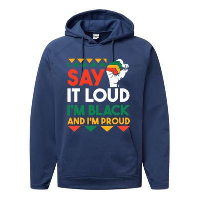 Say It Loud I'm Black & I'm Proud Black History Month Performance Fleece Hoodie