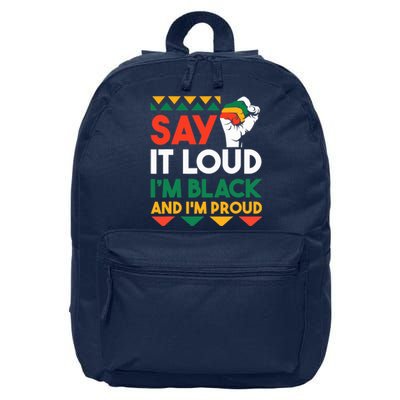 Say It Loud I'm Black & I'm Proud Black History Month 16 in Basic Backpack