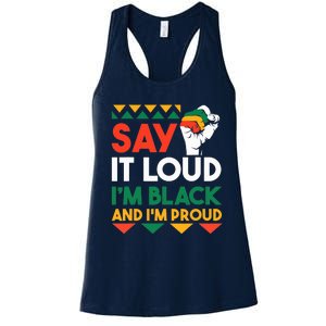 Say It Loud I'm Black & I'm Proud Black History Month Women's Racerback Tank