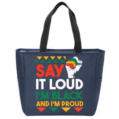 Say It Loud I'm Black & I'm Proud Black History Month Zip Tote Bag