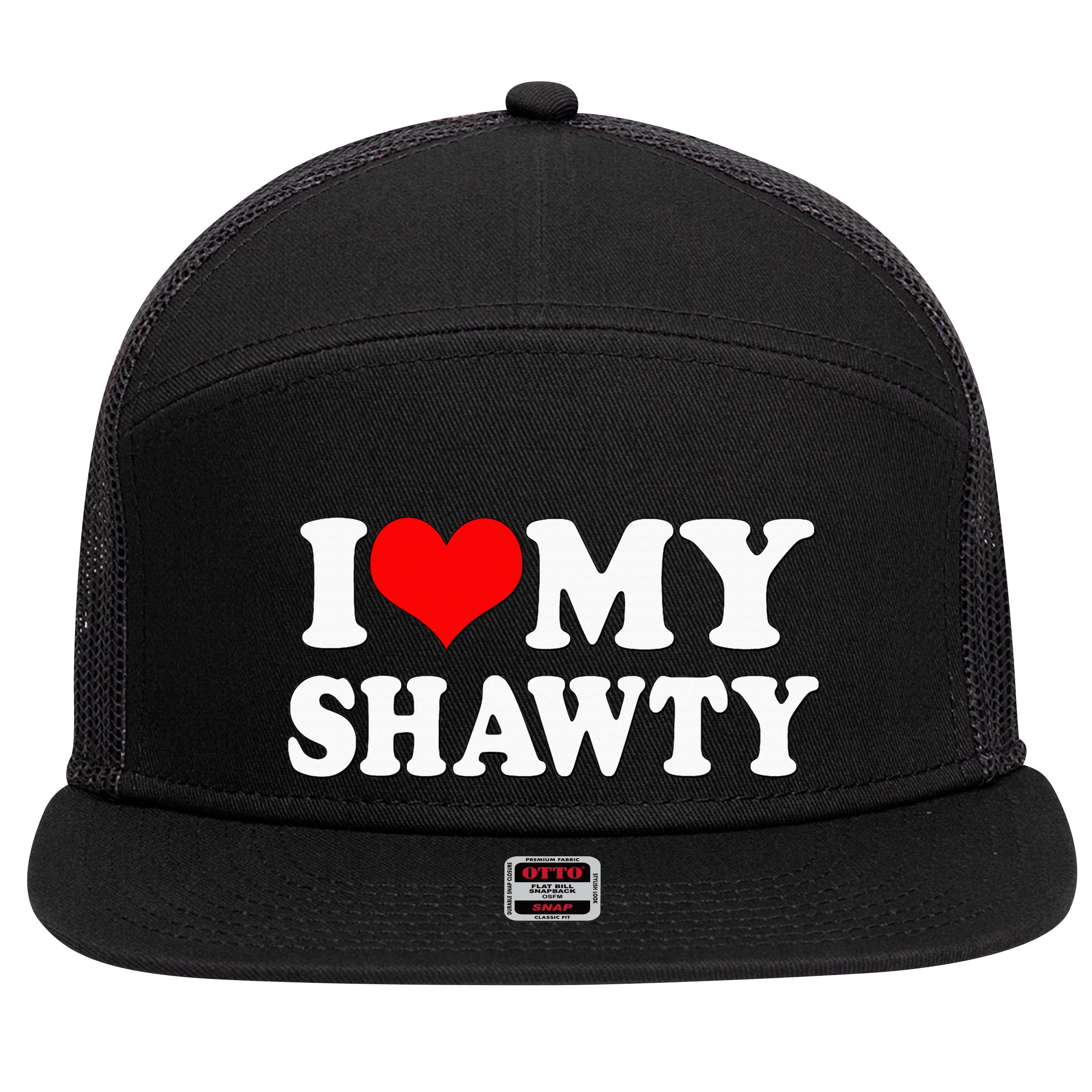 Shawty I Love My Shawty I Heart My Shawty Retro Shawty 7 Panel Mesh Trucker Snapback Hat