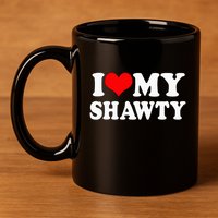 Shawty I Love My Shawty I Heart My Shawty Retro Shawty 11oz C Handle Ceramic Mug