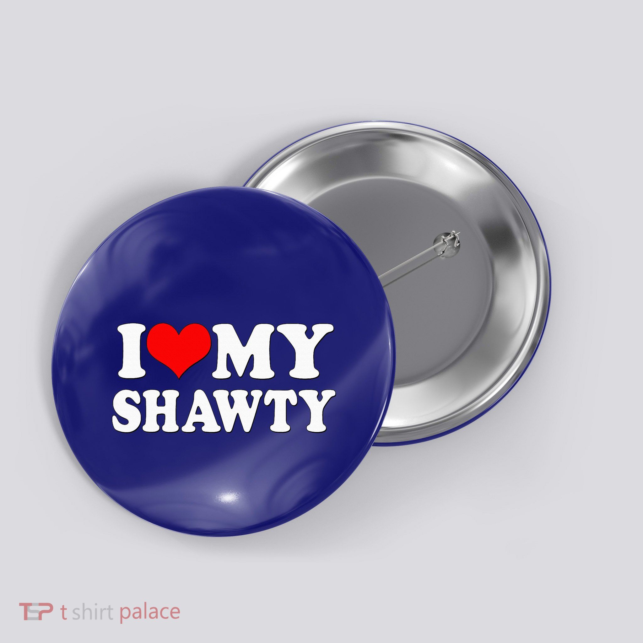 Shawty I Love My Shawty I Heart My Shawty Retro Shawty Button