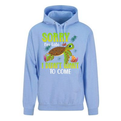 Sorry Im Late I Didnt Want To Come Cute Gift Unisex Surf Hoodie