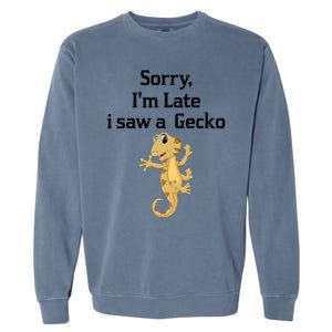 Sorry I'am Late A Saw A Gecko Funny Crested Gecko Gift Garment-Dyed Sweatshirt