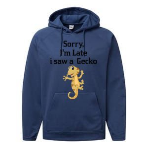 Sorry I'am Late A Saw A Gecko Funny Crested Gecko Gift Performance Fleece Hoodie