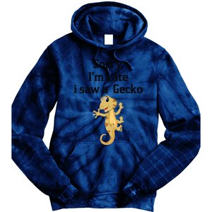 Sorry I'am Late A Saw A Gecko Funny Crested Gecko Gift Tie Dye Hoodie