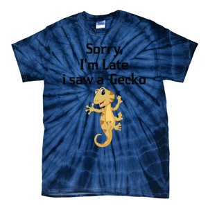 Sorry I'am Late A Saw A Gecko Funny Crested Gecko Gift Tie-Dye T-Shirt