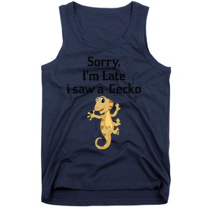 Sorry I'am Late A Saw A Gecko Funny Crested Gecko Gift Tank Top