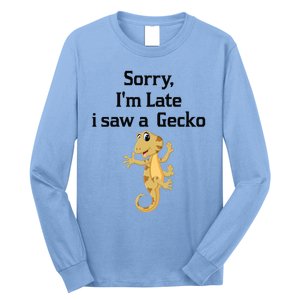 Sorry I'am Late A Saw A Gecko Funny Crested Gecko Gift Long Sleeve Shirt