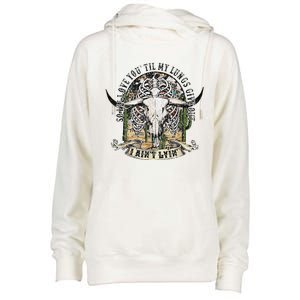 So I'll Love You Till My Lungs Give Out I Ain't Lyin Western Womens Funnel Neck Pullover Hood