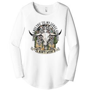 So I'll Love You Till My Lungs Give Out I Ain't Lyin Western Women's Perfect Tri Tunic Long Sleeve Shirt