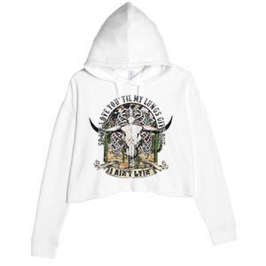 So I'll Love You Till My Lungs Give Out I Ain't Lyin Western Crop Fleece Hoodie