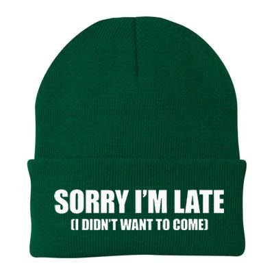 Sorry IM Late I DidnT Want To Come Knit Cap Winter Beanie