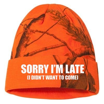 Sorry IM Late I DidnT Want To Come Kati Licensed 12" Camo Beanie