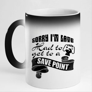 Sorry I'm Late Had To Get To A Save Point I Am A Gamer Gift 11oz Black Color Changing Mug