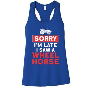 Sorry I'm Late Saw A Wheel Horse Tractor Farmer Gift Women's Racerback Tank