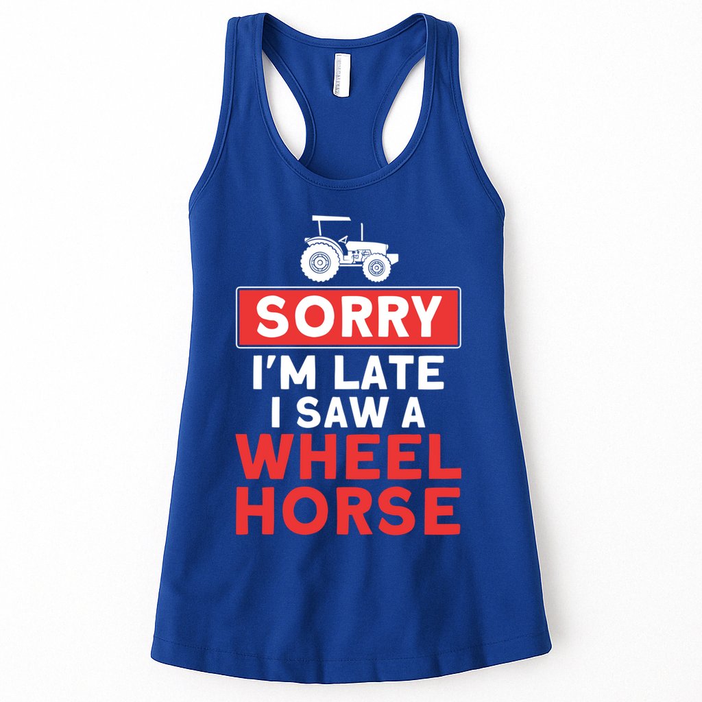 Sorry I'm Late Saw A Wheel Horse Tractor Farmer Gift Womens Tank Top