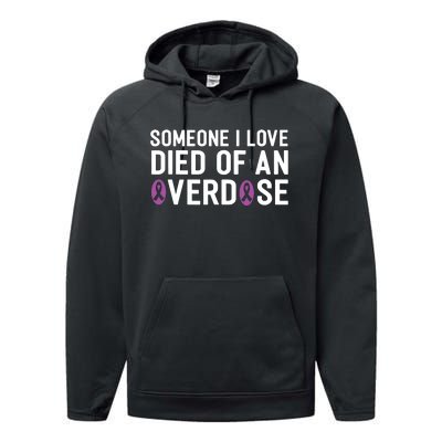 Someone I Love Died Of An Overdose End Addiction Awareness Performance Fleece Hoodie