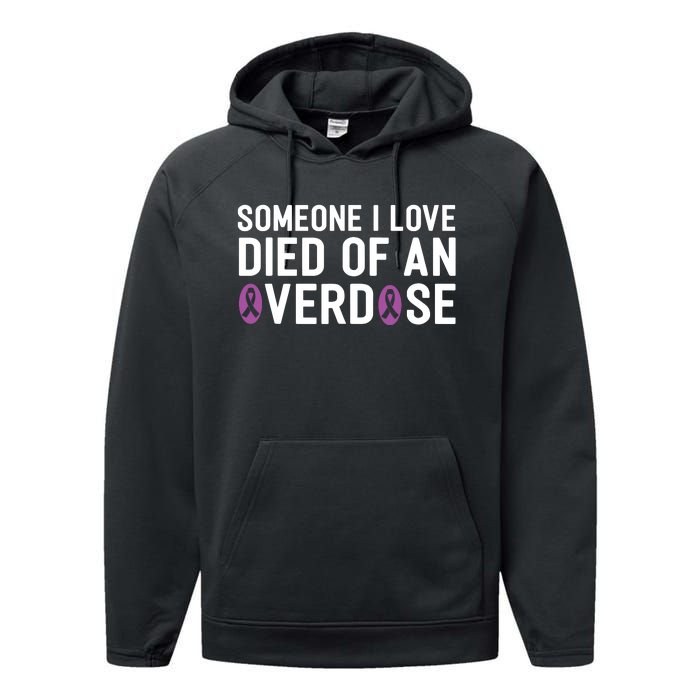 Someone I Love Died Of An Overdose End Addiction Awareness Performance Fleece Hoodie