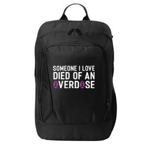 Someone I Love Died Of An Overdose End Addiction Awareness City Backpack