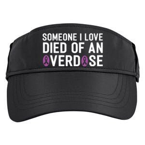 Someone I Love Died Of An Overdose End Addiction Awareness Adult Drive Performance Visor