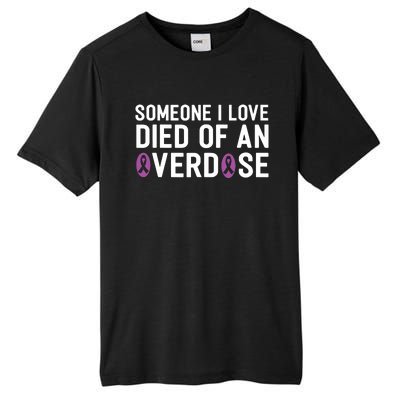 Someone I Love Died Of An Overdose End Addiction Awareness Tall Fusion ChromaSoft Performance T-Shirt