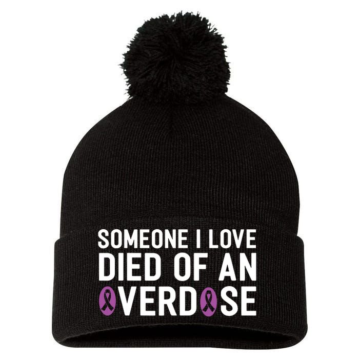 Someone I Love Died Of An Overdose End Addiction Awareness Pom Pom 12in Knit Beanie