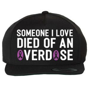 Someone I Love Died Of An Overdose End Addiction Awareness Wool Snapback Cap