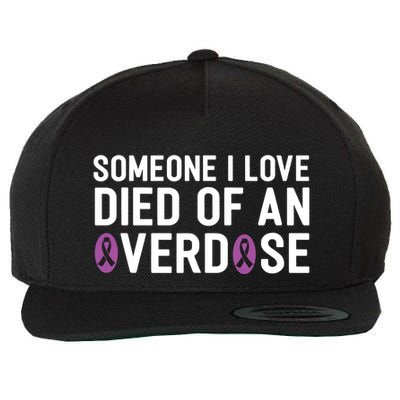 Someone I Love Died Of An Overdose End Addiction Awareness Wool Snapback Cap