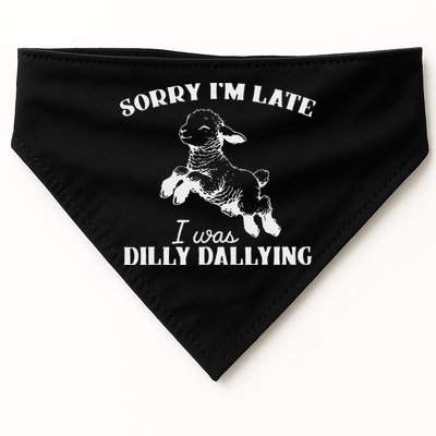 Sorry IM Late I Was Dilly Dallying USA-Made Doggie Bandana