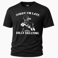 Sorry IM Late I Was Dilly Dallying Performance Shirt