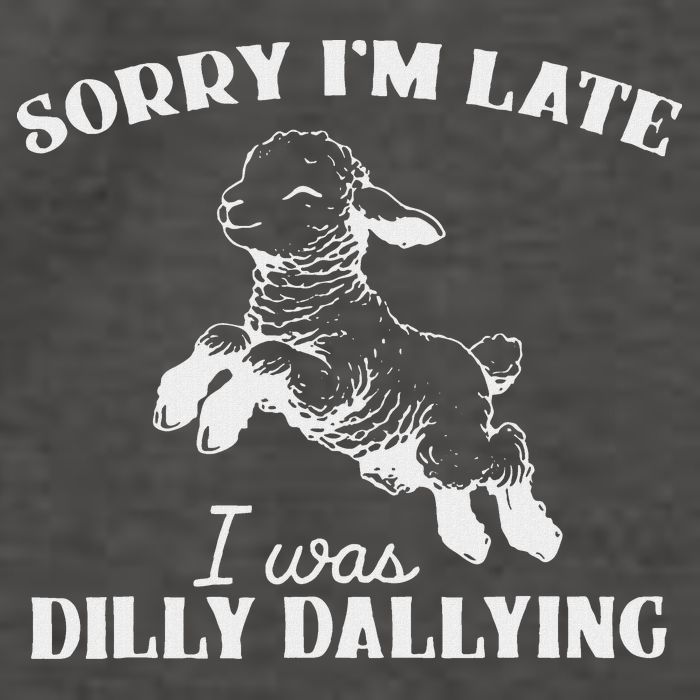 Sorry IM Late I Was Dilly Dallying Vector Backpack