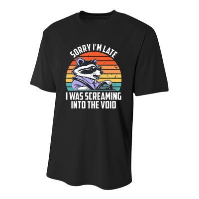 Sorry IM Late I Was Screaming Into The Void Raccoon Youth Performance Sprint T-Shirt