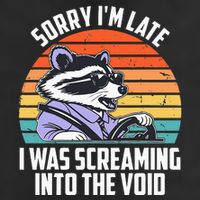 Sorry IM Late I Was Screaming Into The Void Raccoon 25L Jumbo Tote